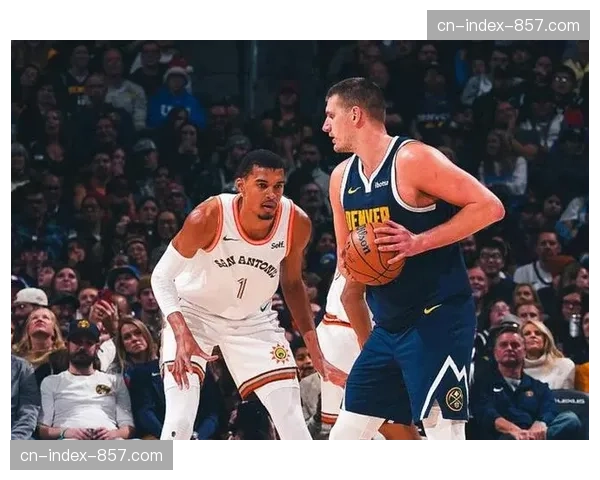 NBA常规赛：文班亚马单场送出10记封盖，马刺加时险胜掘金